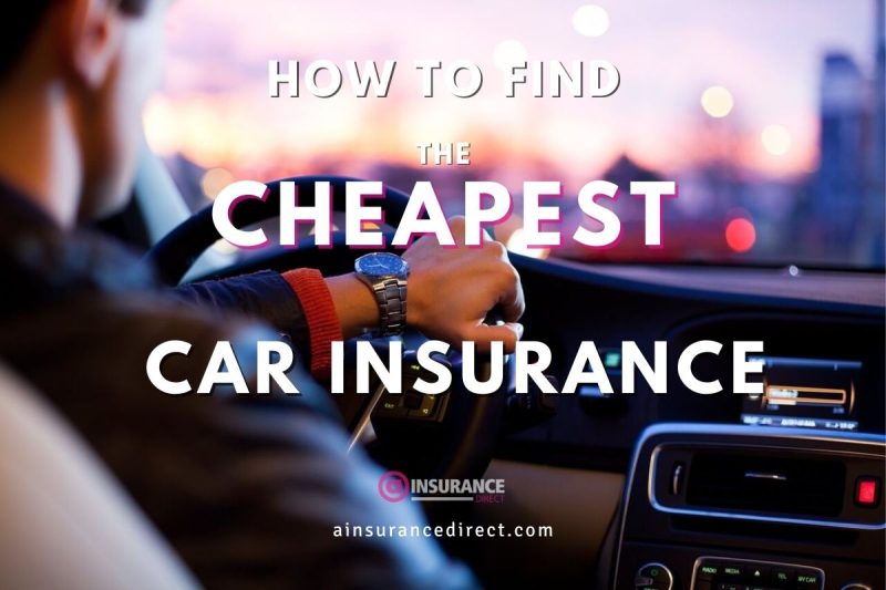How To Find Cheap Car Insurance | A Insurance Direct