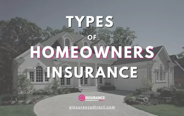 Types of Homeowners Insurance Policies