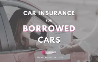 Car Insurance for Borrowed Cars