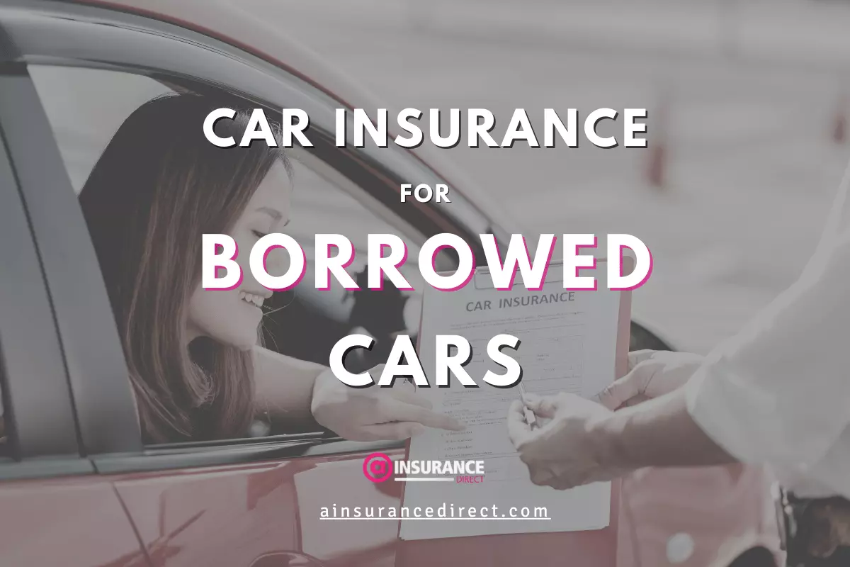 Car Insurance for Borrowed Cars in Florida, Texas and TN
