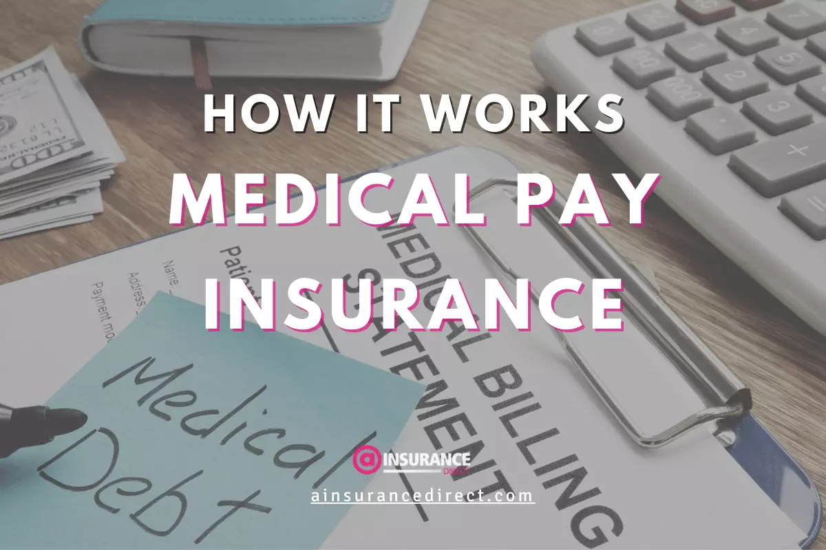 Medical Pay Insurance – How it Works Medical Pay Insurance - How it Works in Tennessee